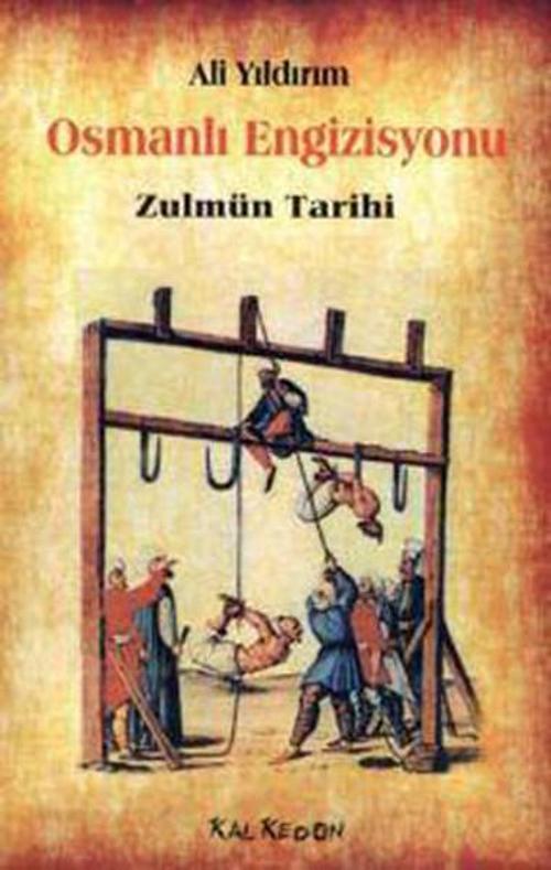 Osmanlı Engizisyonu - Zulmün Tarihi