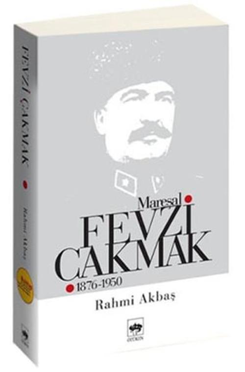 Mareşal Fevzi Çakmak 1876-1950