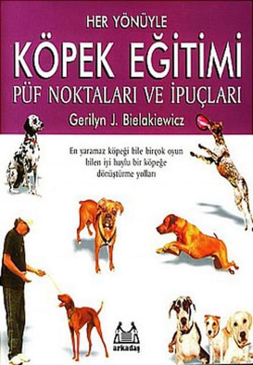 Her Yönüyle Köpek Eğitimi