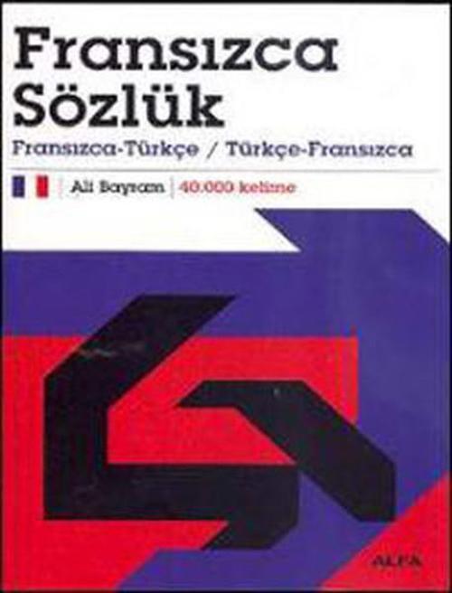 Fransızca Sözlük Fransızca-Türkçe / Türkçe-Fransızca 40.000 Kelime