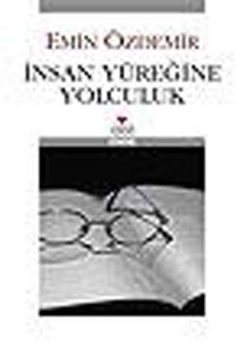 İnsan Yüreğine Yolculuk