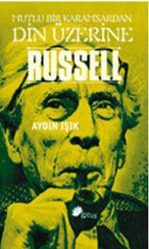 Mutlu Bir Karamsardan Din Üzerine Russell