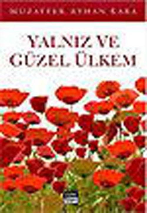 Yalnız ve Güzel Ülkem