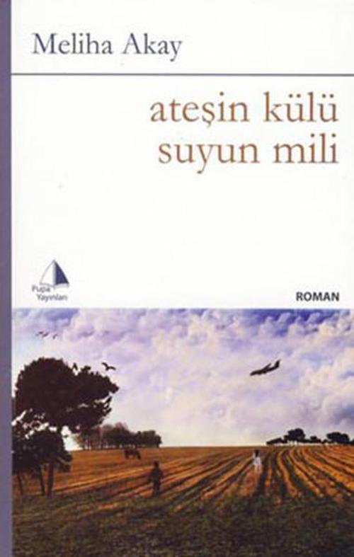 Ateşin Külü Suyun Mili