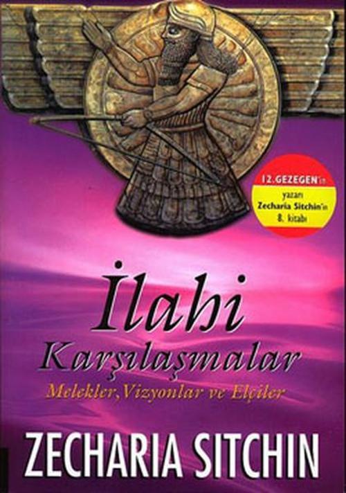 İlahi Karşılaşmalar - Melekler  Vizyonlar ve Elçiler