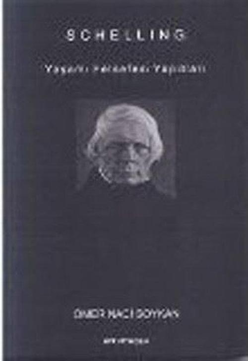 Schelling - Yaşamı Felsefesi Yapıtları