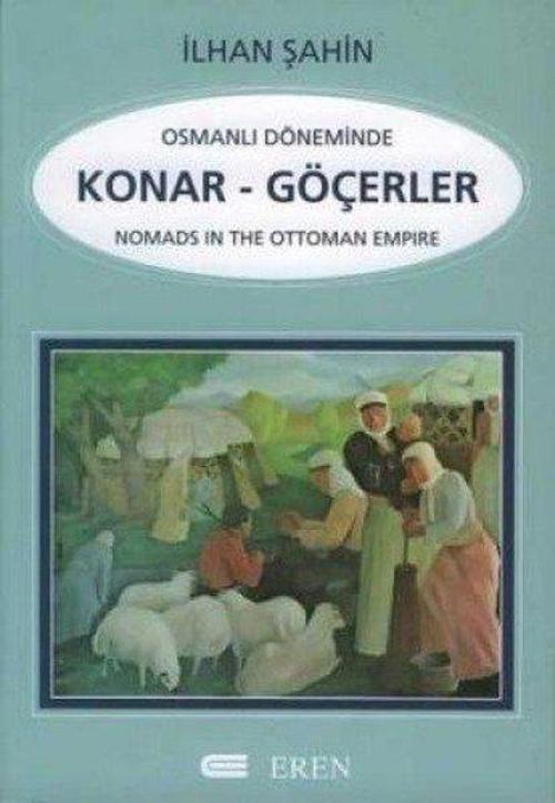 Osmanlı Döneminde Konar - Göçerler İncelemeler - Araştırmalar Nomad