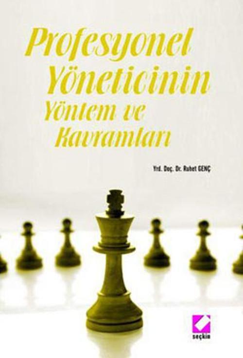 Profesyonel Yöneticinin Yöntem ve Kavramları ?