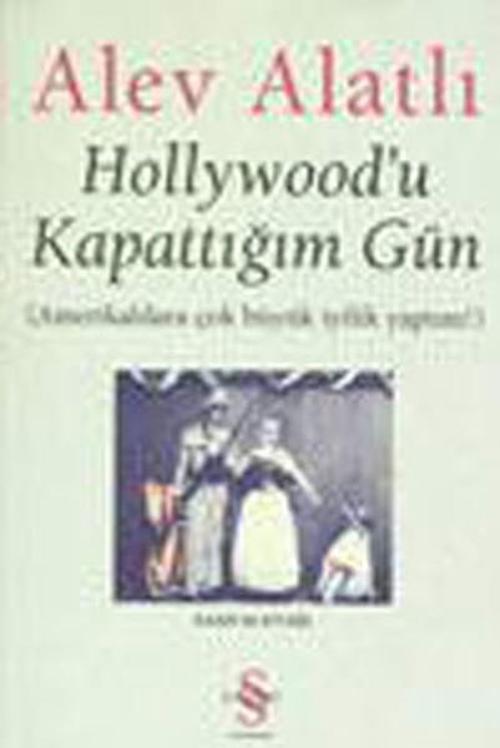 Hollywood'u Kapattığım Gün