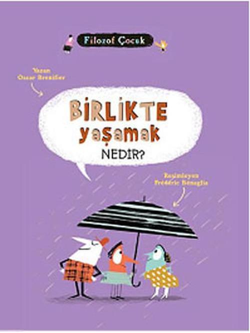 Filozof Çocuk - Birlikte Yaşamak Nedir?