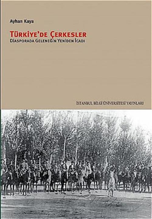 Türkiye'de Çerkesler - Diyasporada Geleneğin Yeniden İcadı