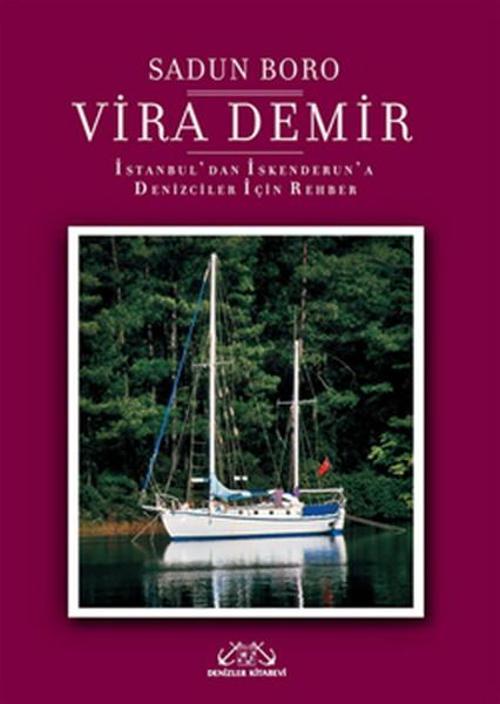 Vira Demir - İstanbul'dan İskenderun'a Denizciler İçin Rehber