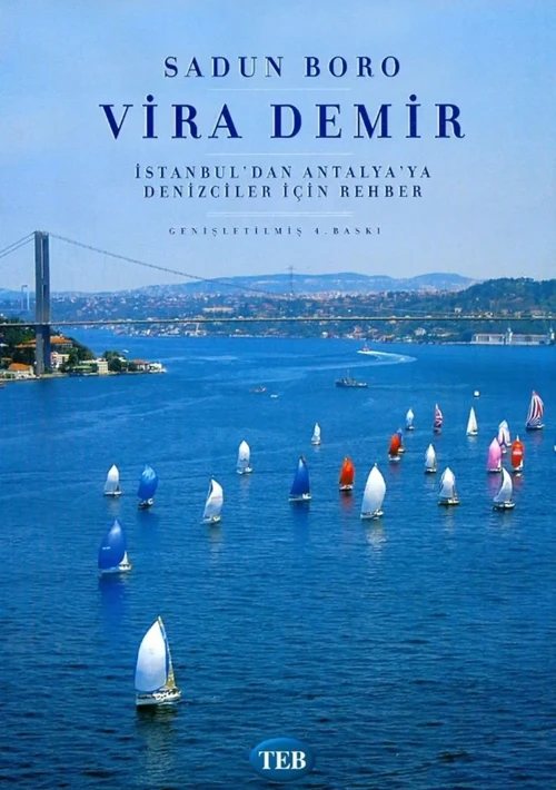 Vira Demir - İstanbul'dan İskenderun'a Denizciler İçin Rehber