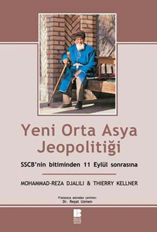 Yeni Orta Asya Jeopolitiği / SSCB'nin Bitiminden 11 Eylül Sonrasına