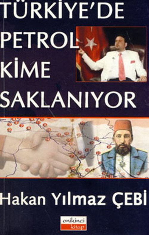 Türkiyede Petrol Kime Saklanıyor