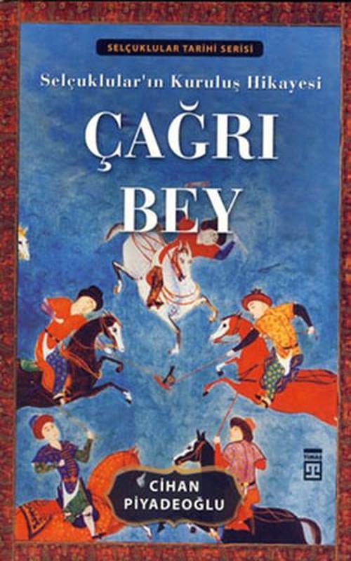 Çağrı Bey - Selçuklular'ın Kuruluş Hikayesi