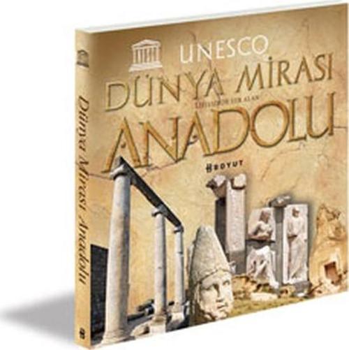 UNESCO Dünya Mirası Listesinde Yer Alan Anadolu