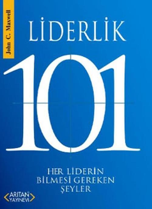 Liderlik 101 - Her Liderin Bilmesi Gereken Şeyler