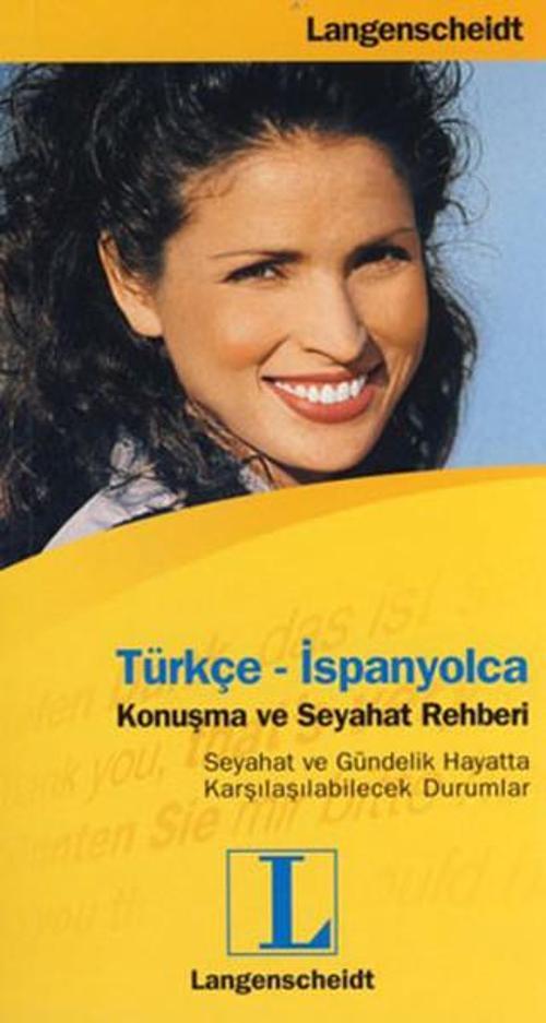 Türkçe - İspanyolca - Konuşma Ve Seyahat Rehberi