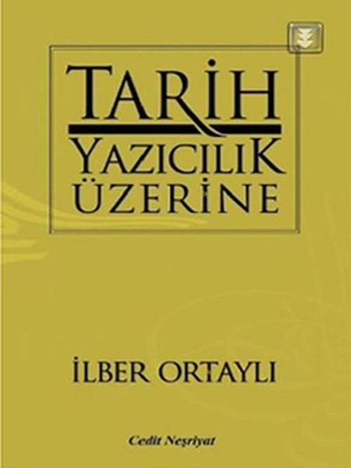 Tarih Yazıcılık Üzerine