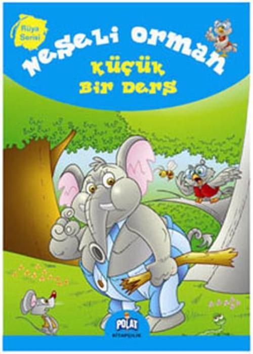 Rüya Serisi - Neşeli Orman; Küçük Bir Ders