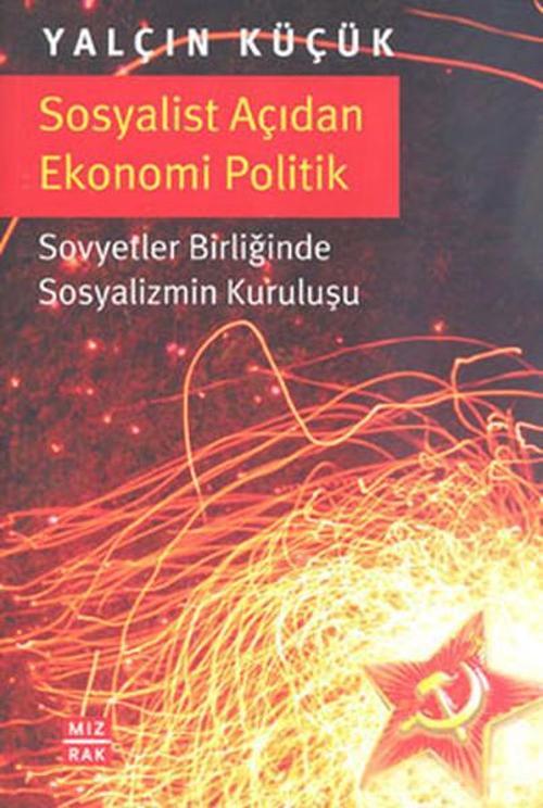 Sosyalist Açıdan Ekonomi Politik - Sovyetler Birliğinde Sosyalizmin Kuruluşu