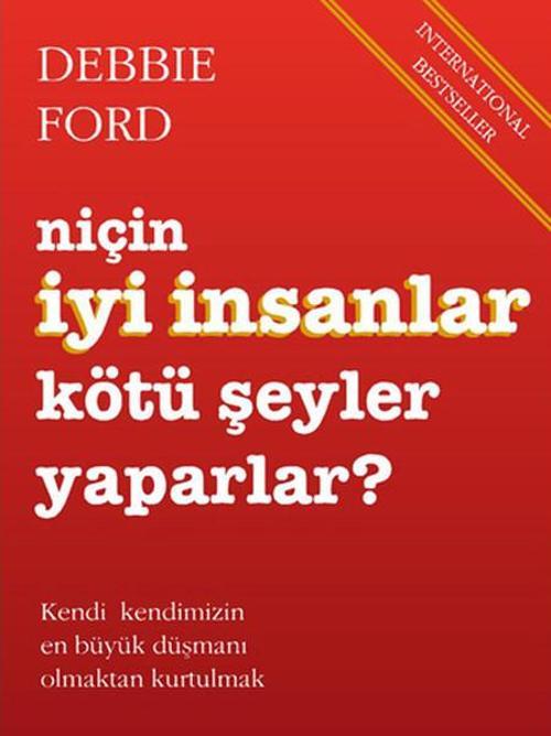 Niçin İyi İnsanlar Kötü Şeyler Yaparlar?