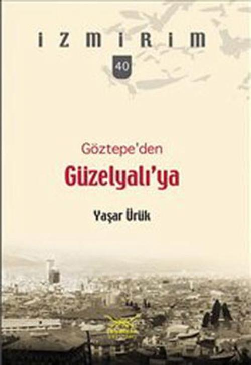 Göztepe'den Güzelyalı'ya