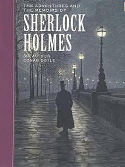 The Adventures and the Memoirs of Sherlock Holmes (Unabridged Classics)