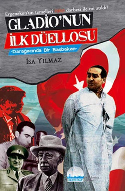 Gladio'nun İlk Düellosu - Daraağacında Bir Başbakan
