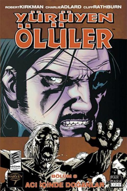Yürüyen Ölüler 8 - Acı İçinde Doğanlar