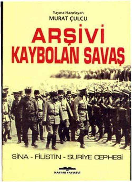 Arşivi Kaybolan Savaş