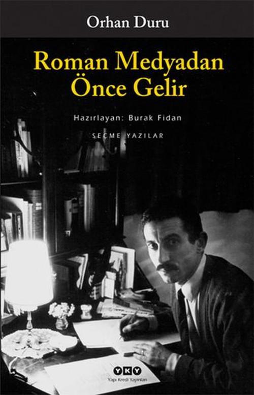 Roman Medyadan Önce Gelir