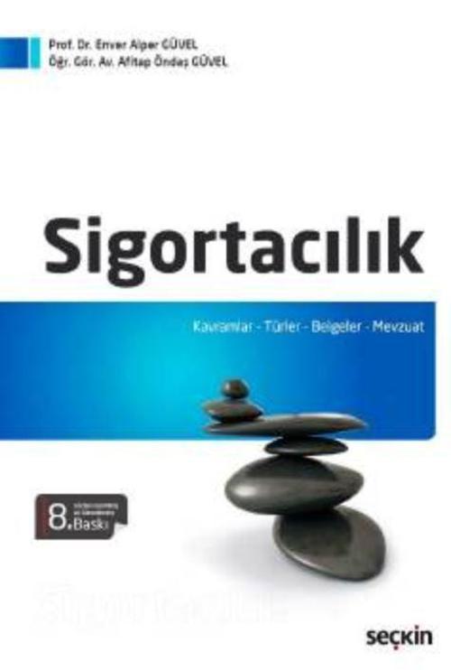 Sigortacılık Kavramlar - Türler - Belgeler - Mevzuat