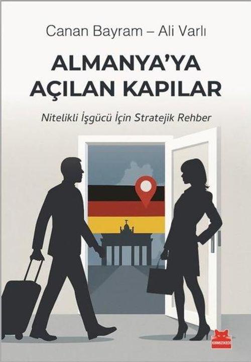 Almanya'ya Açılan Kapılar - Nitelikli İşgücü İçin Stratejik Rehber