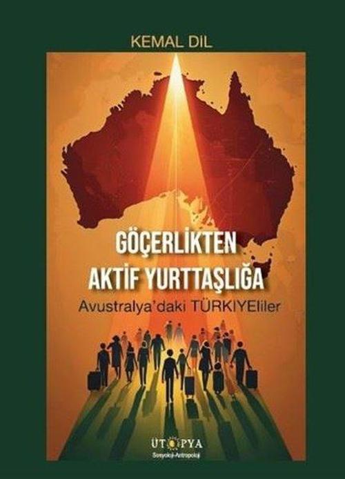 Göçerlikten Aktif Yurttaşlığa - Avustralya'daki Türkiyeliler