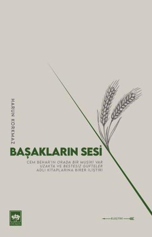 Başakların Sesi - Cem Bahar'ın Orada Bir Musiki Var Uzakta ve Bestesiz Güfteler Adlı Kitaplarına Bir