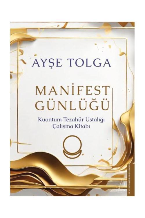 Manifest Günlüğü / / Ayşe Tolga