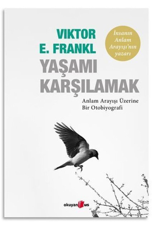 Yaşamı Karşılamak / Viktor Emil Frankl / / 9786257344470