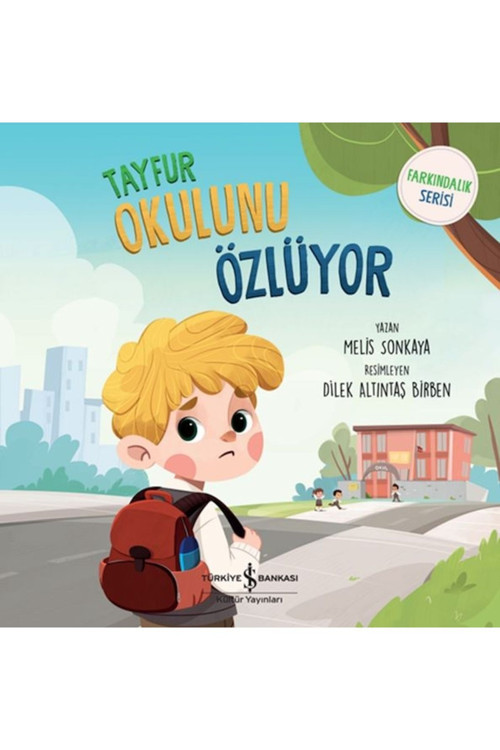 (Kitap) Tayfur Okulunu Özlüyor - Farkındalık Serisi