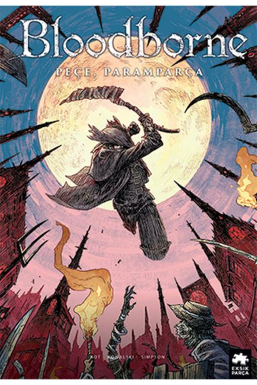 Bloodborne-4: Peçe, Paramparça