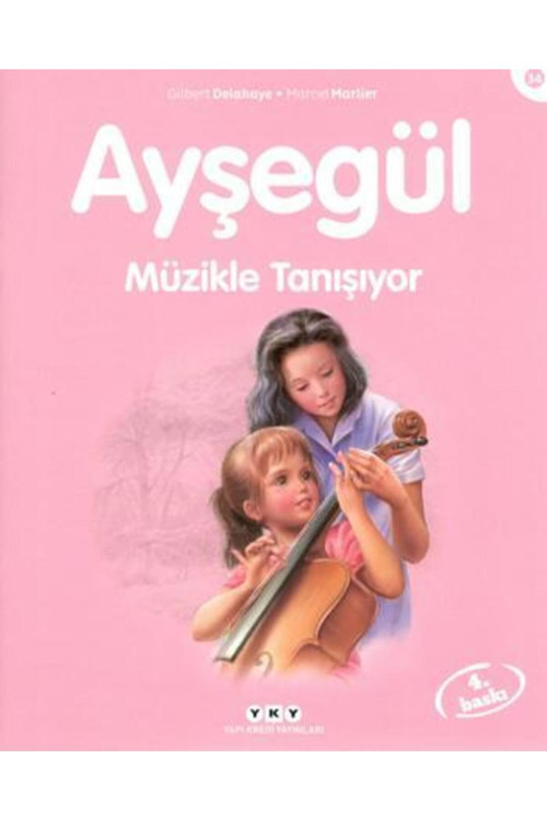 Ayşegül 34 / Müzikle Tanışıyor kitabı / Marcel Marlier / Yapı Kredi Yayınları