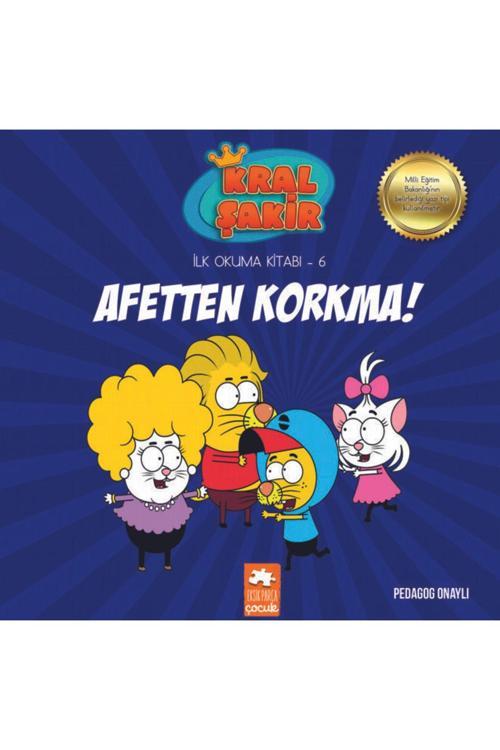 Kral Şakir Ilk Okuma -6-afetten Korkma