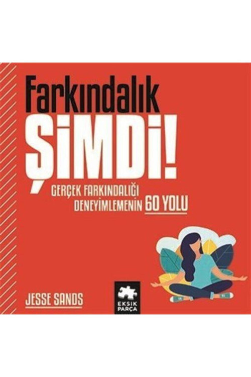 Farkındalık Şimdi! Eksik Parça Yay.(Koruma Poşetli)