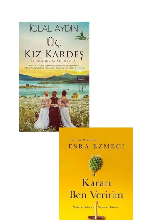Kararı Ben Veririm Ezra Ezmeci Ve Üç Kız Kardeş Iclal Aydın