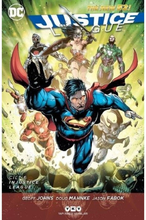 Justice League Cilt 6 – Injustice League - Yapı Kredi Yayınları - Geoff Johns & Doug Mahnke & Jason