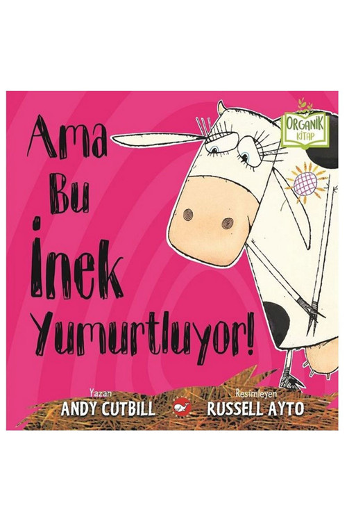 Ama Bu Inek Yumurtluyor-organik Kitap