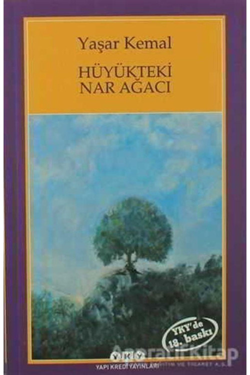 Hüyükteki Nar Ağacı - Yaşar Kemal - Yapı Kredi Yayınları