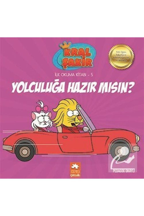 Yolculuğa Hazır Mısın? / Kral Şakir Ilk Okuma Kitabı 5