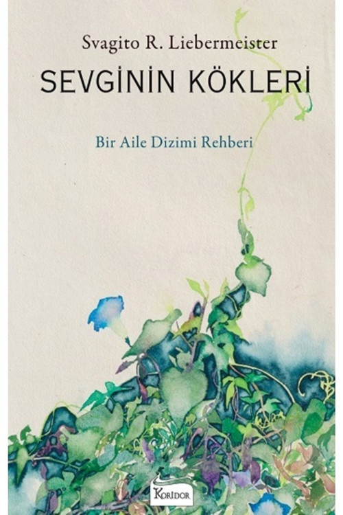 Sevginin Kökleri- Svagito R. Liebermeister